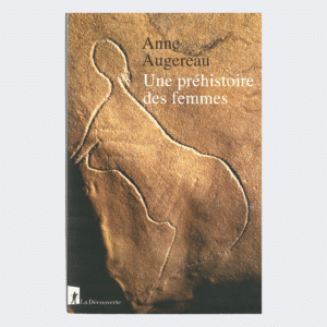 Une préhistoire de femme