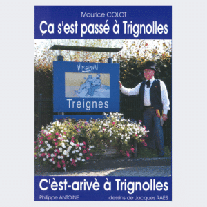 Ca s'est passé à Trignolles