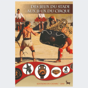 DES JEUX DU STADE AUX JEUX DU CIRQUE (2010)