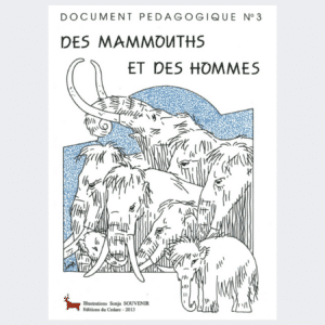 DOCUMENT PÉDAGOGIQUE N°3 - Des Mammouth et des Hommes (2013)