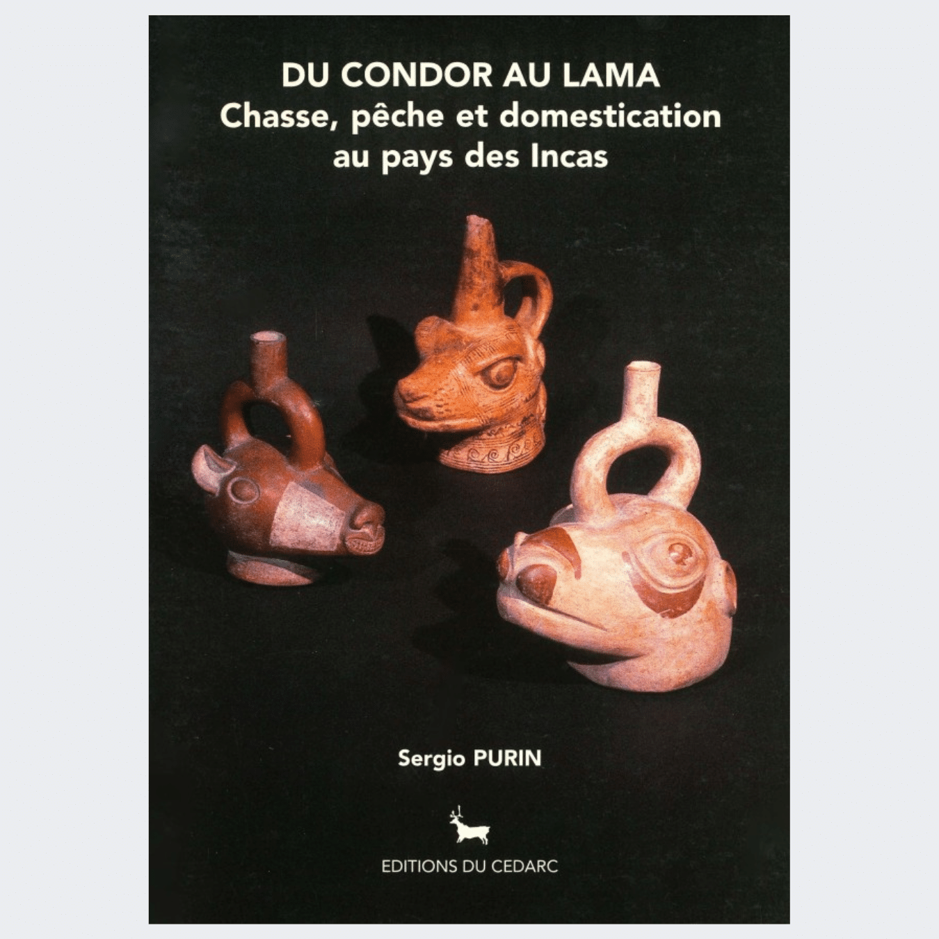 DU CONDOR AU LAMA - Chasse, pêche et domestication au pays des Incas (1996)