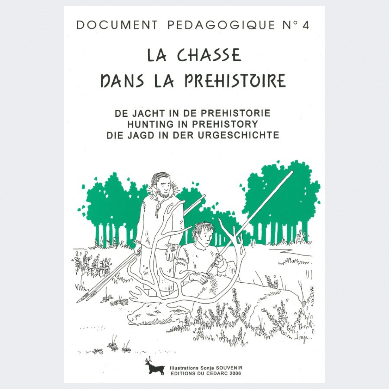 DOCUMENT PÉDAGOGIQUE N°4 - La chasse dans la Préhistoire (2006)