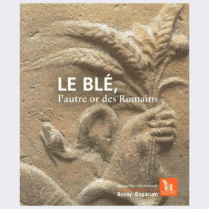 LE BLÉ - L’autre or des Romains (2020)
