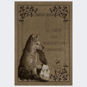 LE CHIOTS QUI MANGEAIT LES CHAUSSURES - CHRISTIAN LAUWERS (2026)