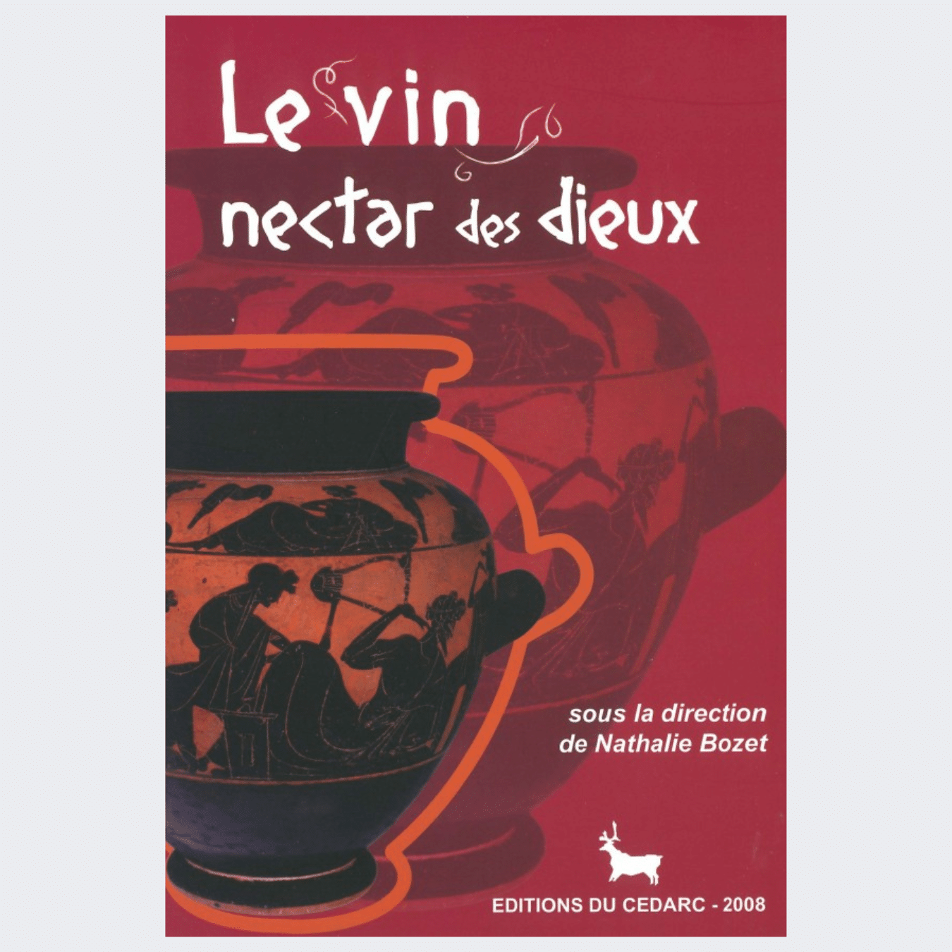 LE VIN, NECTAR DES DIEUX (2008)