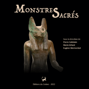 MONSTRES SACRÉS - Êtres hybrides et fantastiques de la Préhistoire à l’Antiquité (2022)