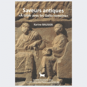 SAVEURS ANTIQUES - À table avec les Gallo-romains (2013)
